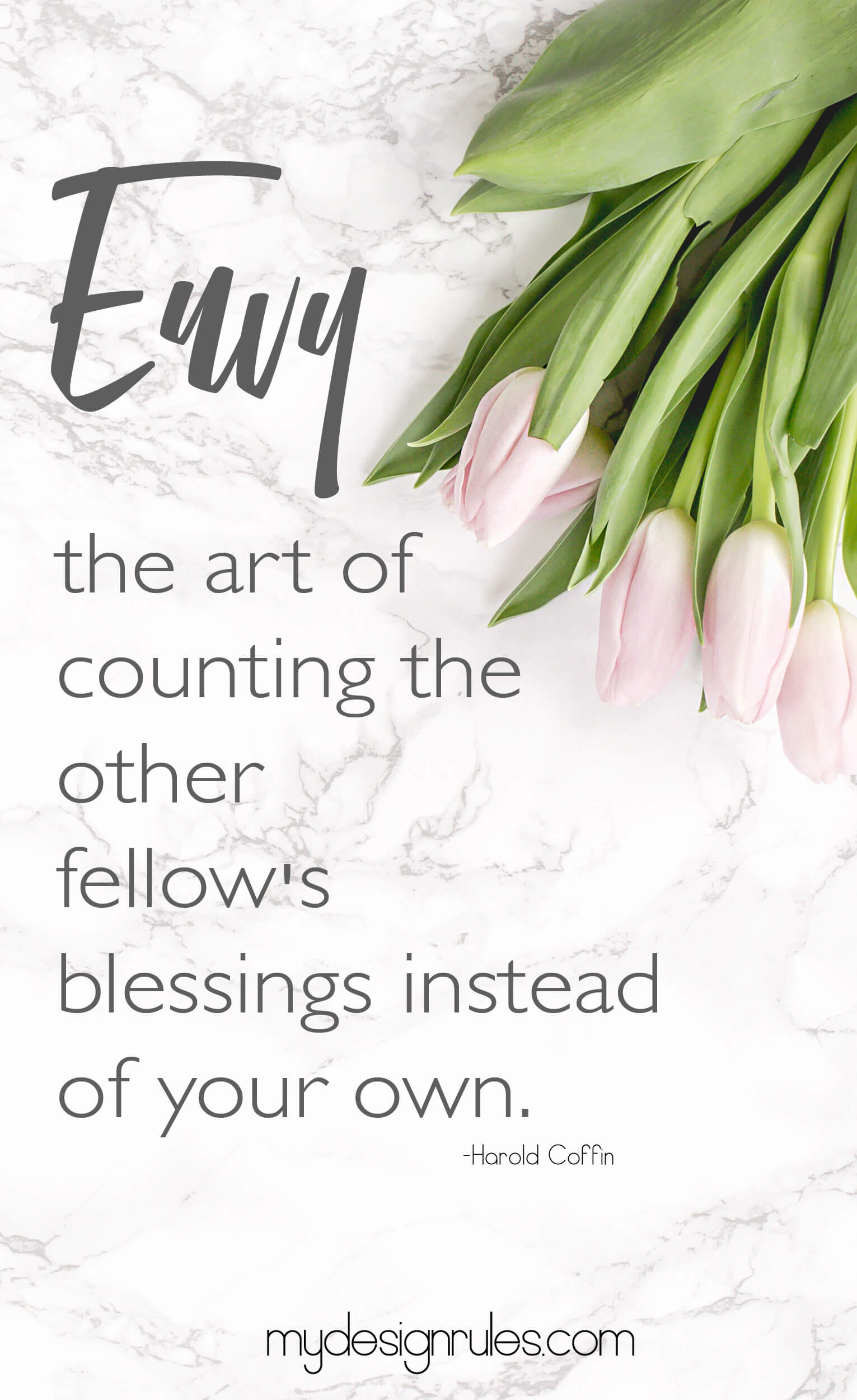 Overcome feelings of envy and jealousy. Envy is the art of counting the other fellow's blessings instead of your own. 
