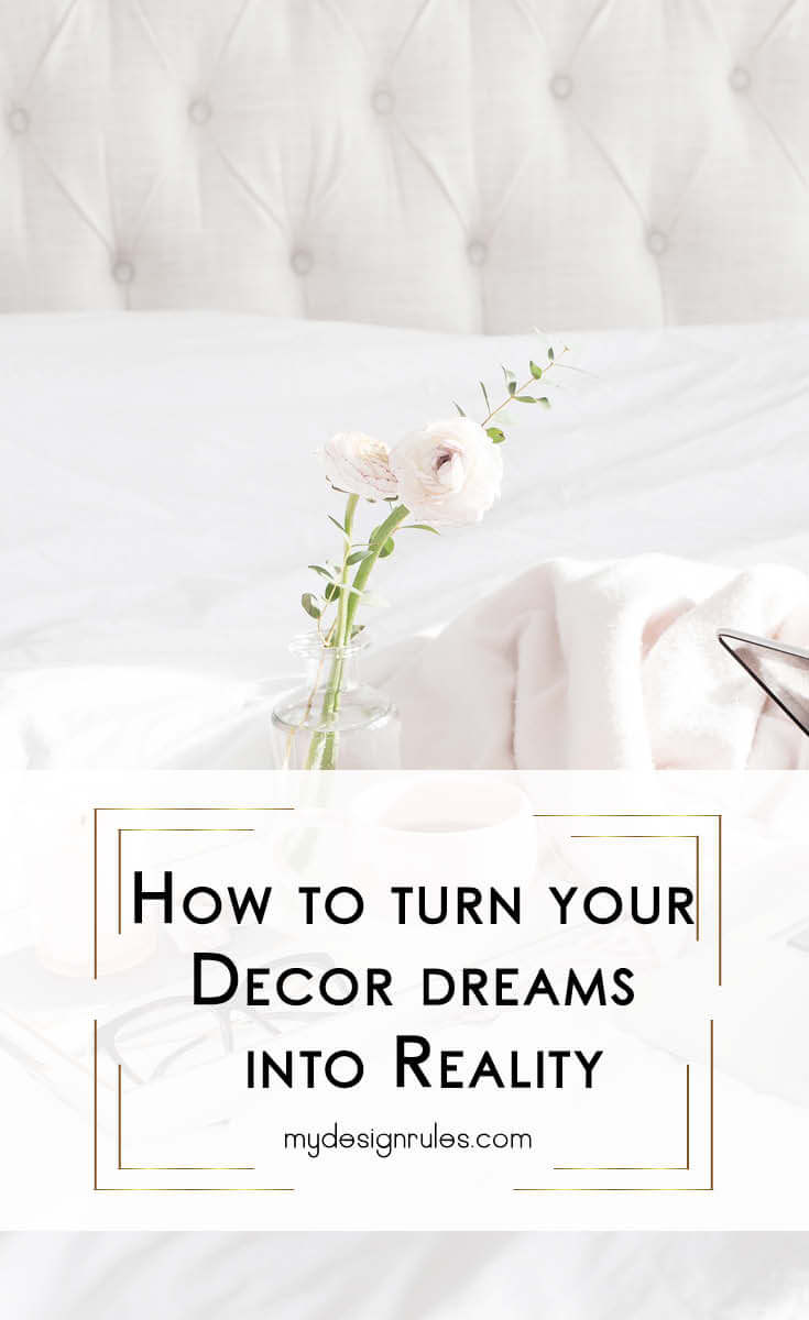 Turn your decorating dreams in to reality in three easy steps. Set a budget, take measurements and set priority. #decorate #budget #design