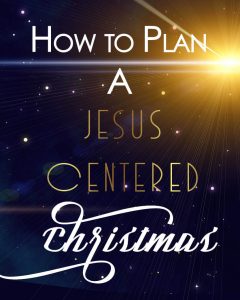 Plan Jesu centered Christmas