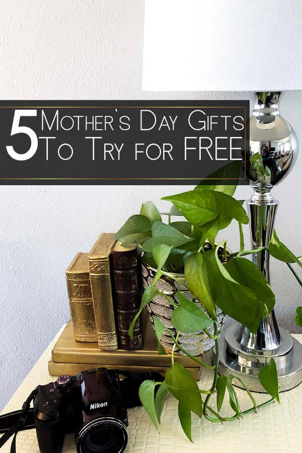Mother's Day Gifts to try for free